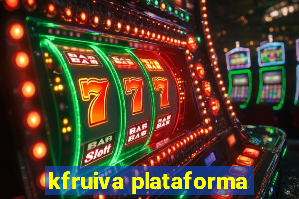 kfruiva plataforma